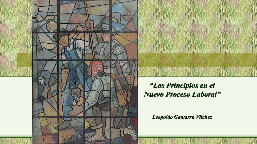Los Principios en el Nuevo Proceso Laboral Leopoldo Gamarra Vílchez