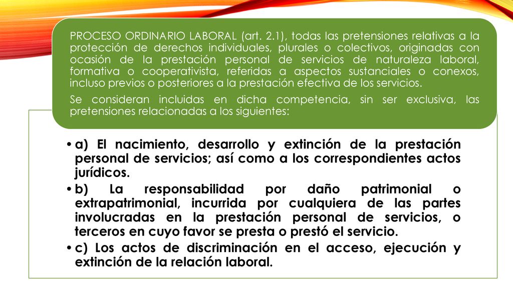 a) El nacimiento, desarrollo y extinción de la prestación personal de servicios; así como a los correspondientes actos jurídicos.