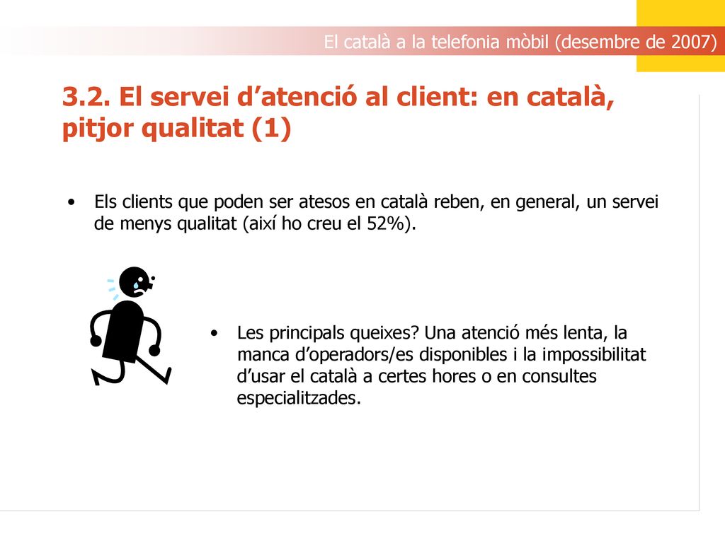 3.2. El servei d’atenció al client: en català, pitjor qualitat (1)