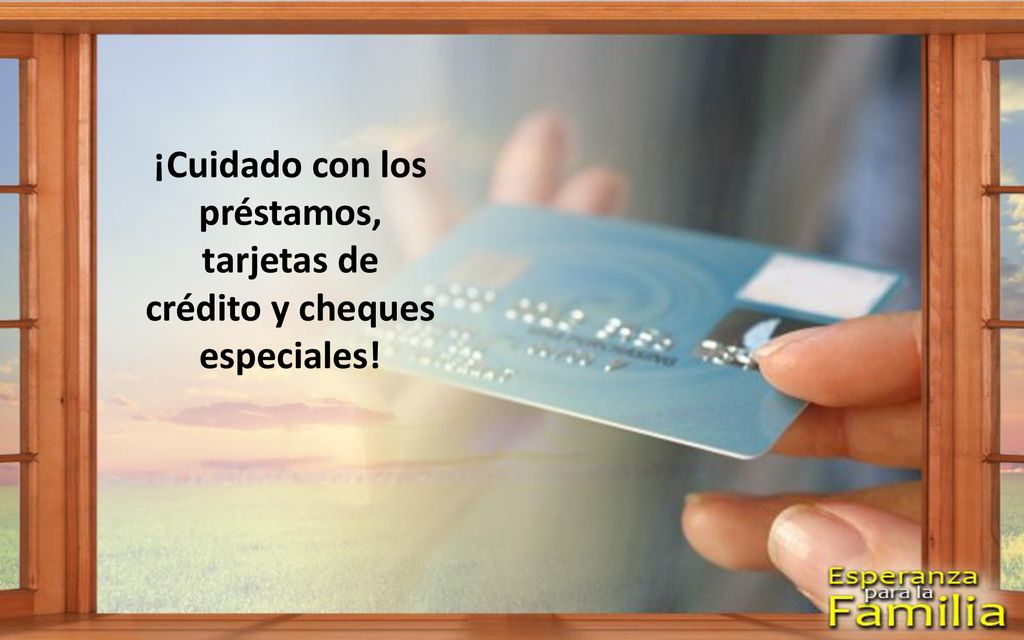 ¡Cuidado con los préstamos, tarjetas de crédito y cheques especiales!