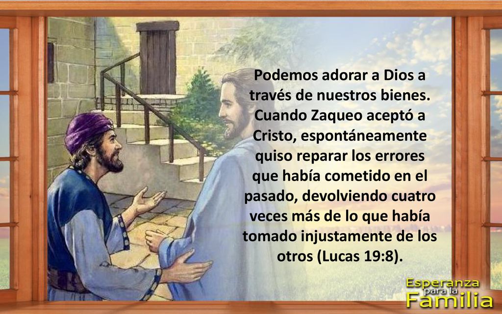 Podemos adorar a Dios a través de nuestros bienes
