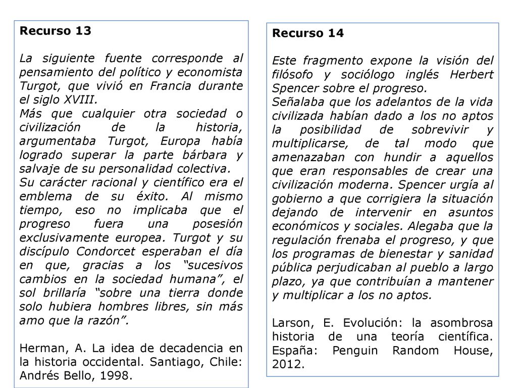 Recurso 13 La siguiente fuente corresponde al pensamiento del político y economista Turgot, que vivió en Francia durante el siglo XVIII.