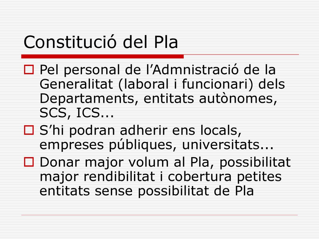 Constitució del Pla Pel personal de l’Admnistració de la Generalitat (laboral i funcionari) dels Departaments, entitats autònomes, SCS, ICS...