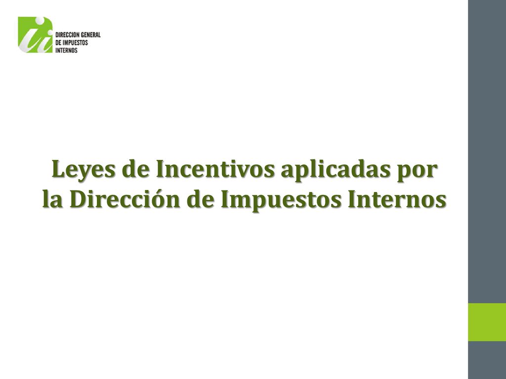 Leyes de Incentivos aplicadas por la Dirección de Impuestos Internos