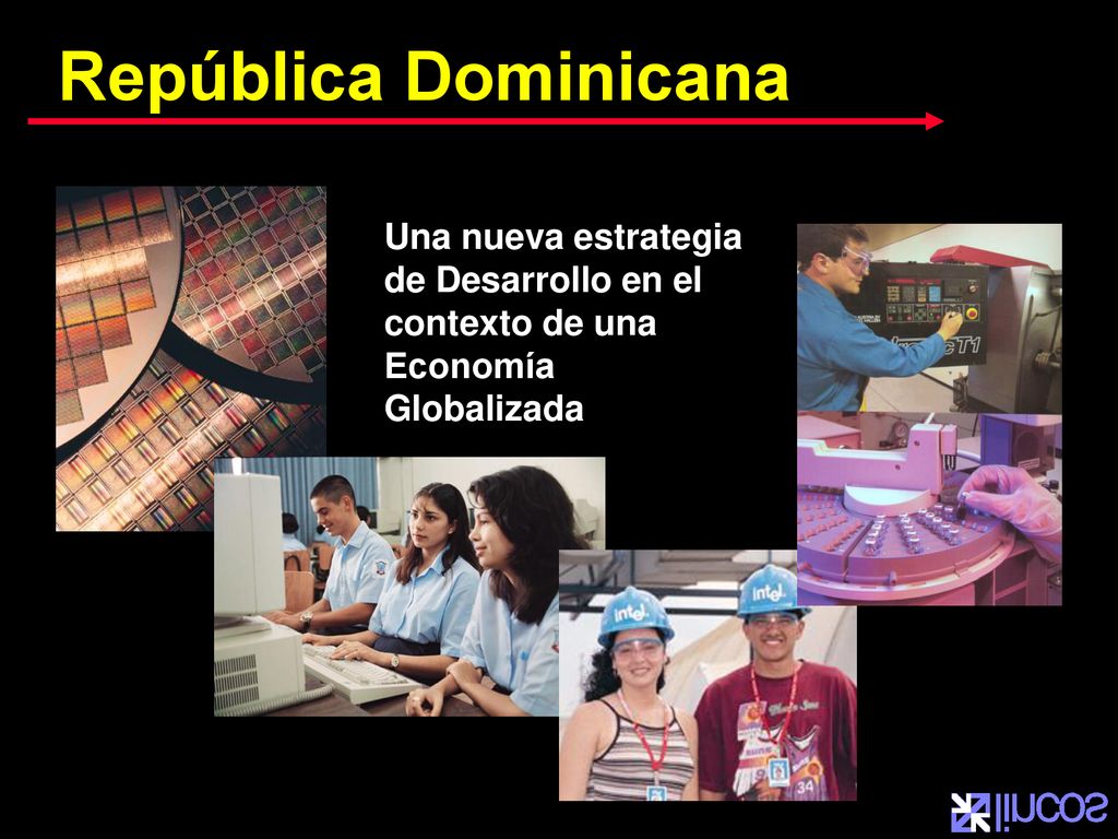 República Dominicana Una nueva estrategia de Desarrollo en el contexto de una Economía Globalizada