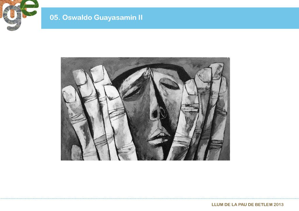 05. Oswaldo Guayasamin II LLUM DE LA PAU DE BETLEM 2013