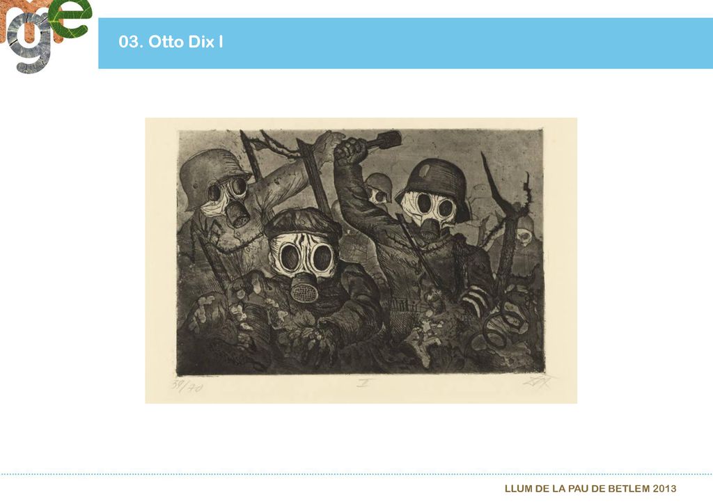 03. Otto Dix I LLUM DE LA PAU DE BETLEM 2013