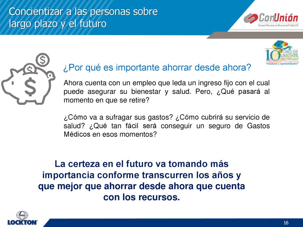 Concientizar a las personas sobre largo plazo y el futuro