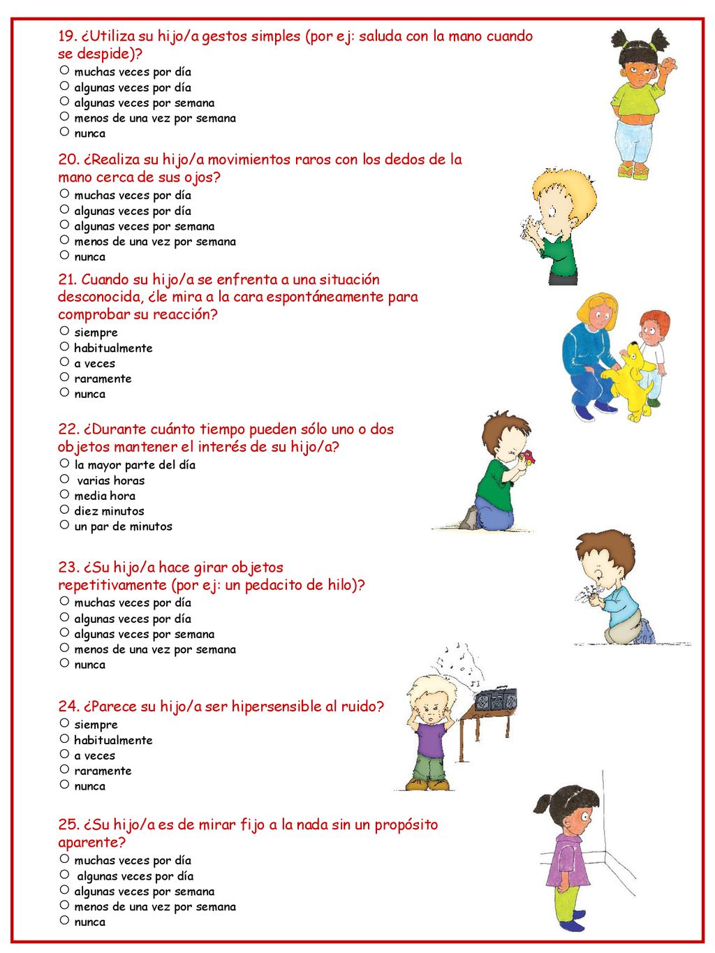 ○ algunas veces por semana ○ menos de una vez por semana ○ nunca