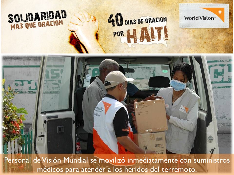 Personal de Visión Mundial se movilizó inmediatamente con suministros médicos para atender a los heridos del terremoto.