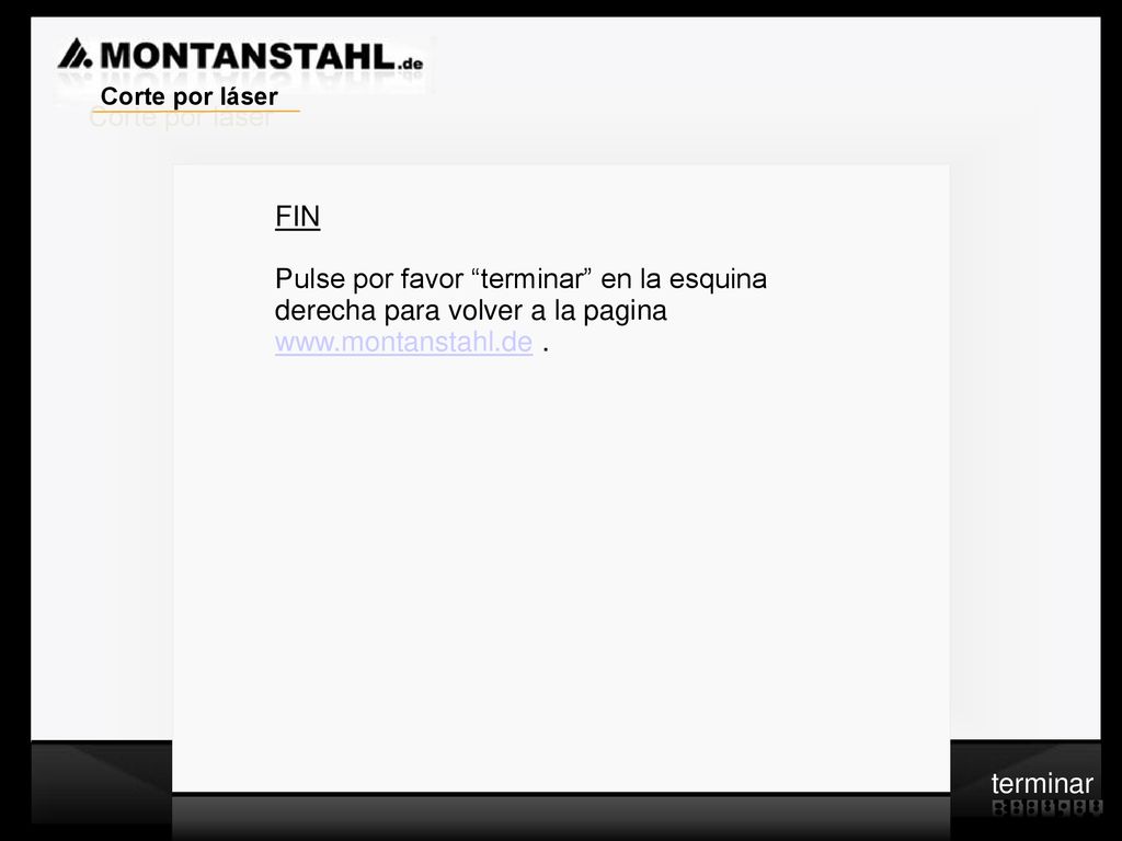 Corte por láser FIN. Pulse por favor terminar en la esquina. derecha para volver a la pagina.   .