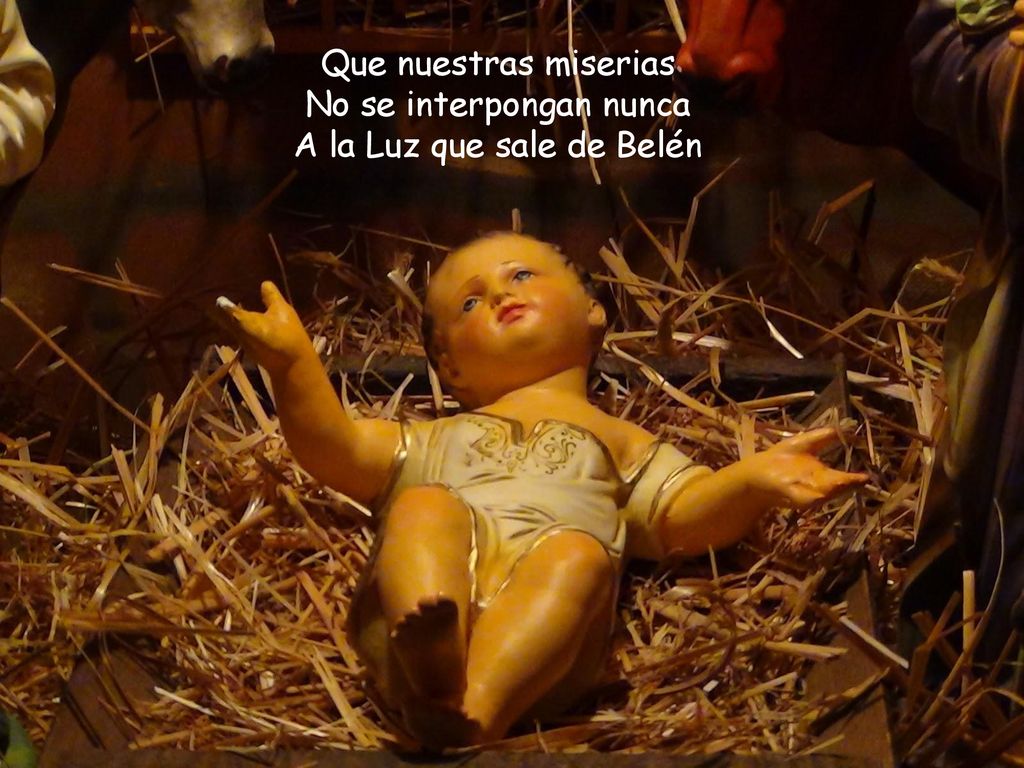 No se interpongan nunca A la Luz que sale de Belén