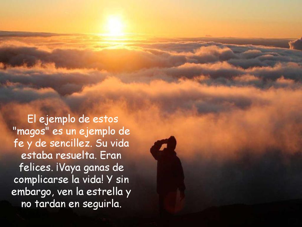El ejemplo de estos magos es un ejemplo de fe y de sencillez