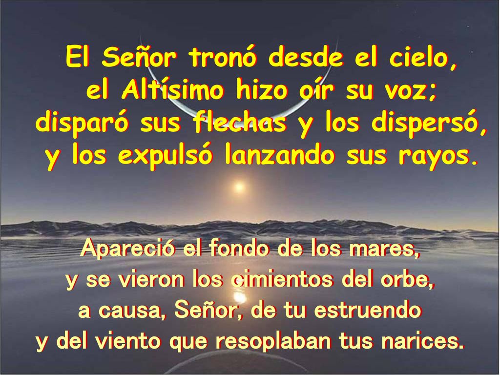 El Señor tronó desde el cielo, el Altísimo hizo oír su voz;