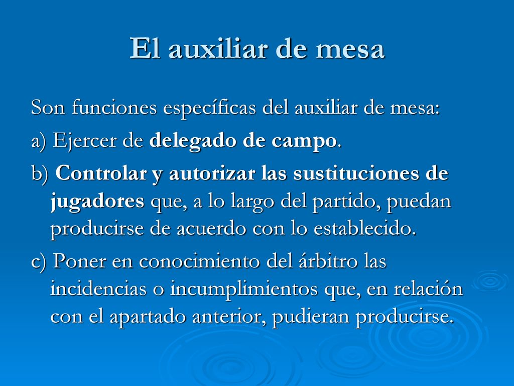 El auxiliar de mesa Son funciones específicas del auxiliar de mesa: