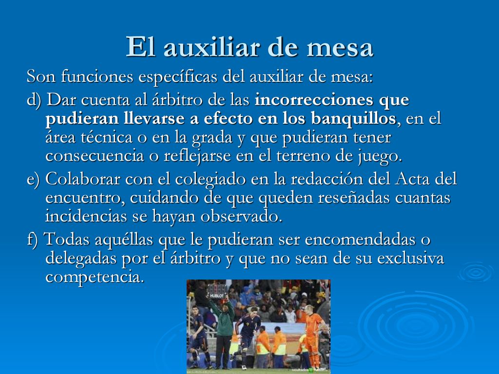 El auxiliar de mesa Son funciones específicas del auxiliar de mesa: