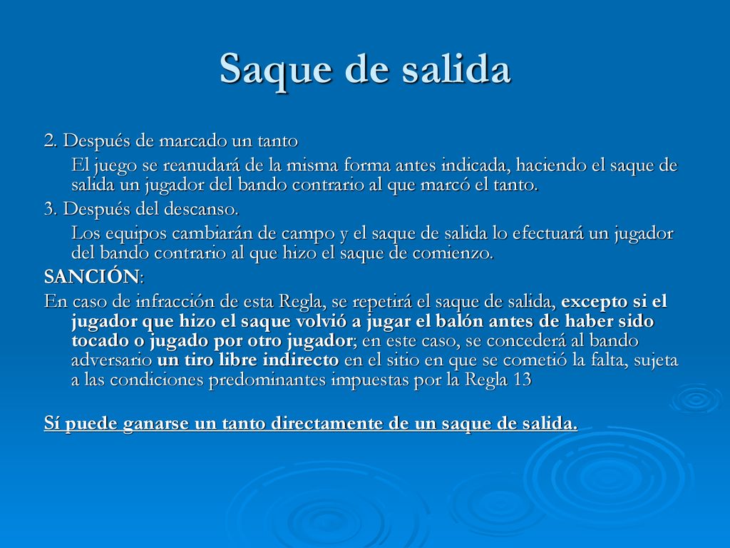 Saque de salida 2. Después de marcado un tanto
