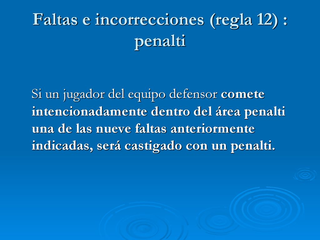 Faltas e incorrecciones (regla 12) : penalti