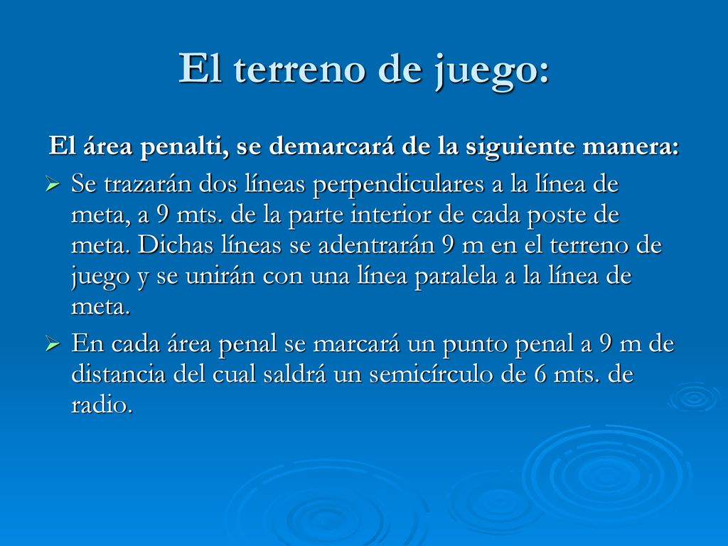 El área penalti, se demarcará de la siguiente manera: