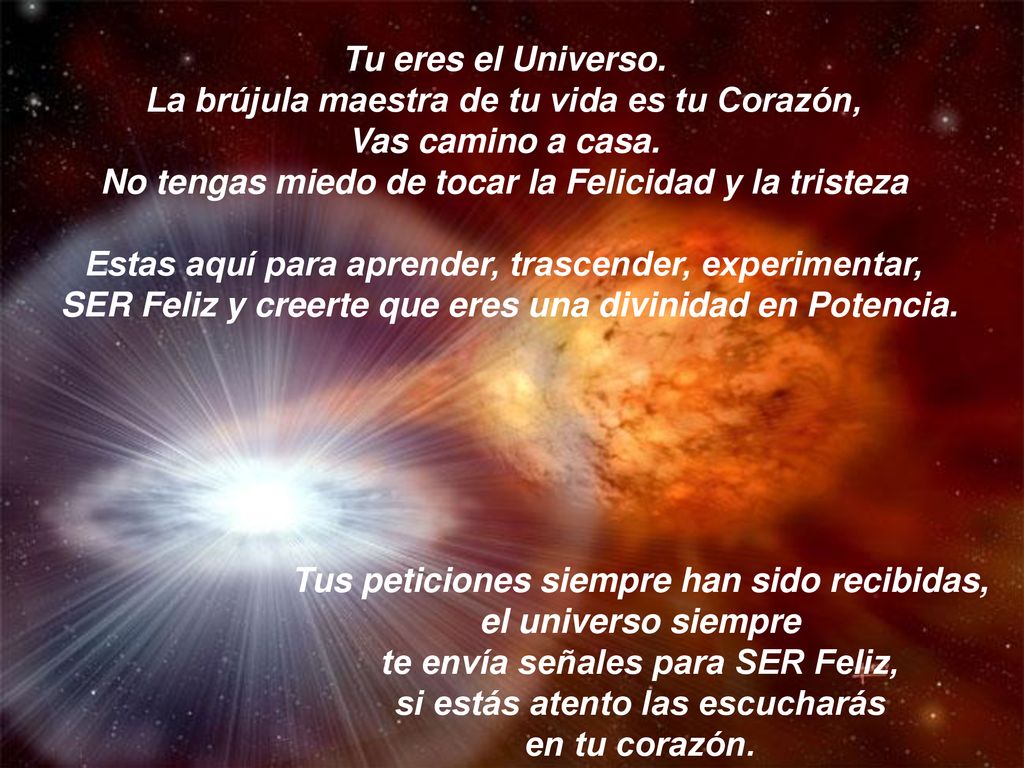 La brújula maestra de tu vida es tu Corazón, Vas camino a casa.