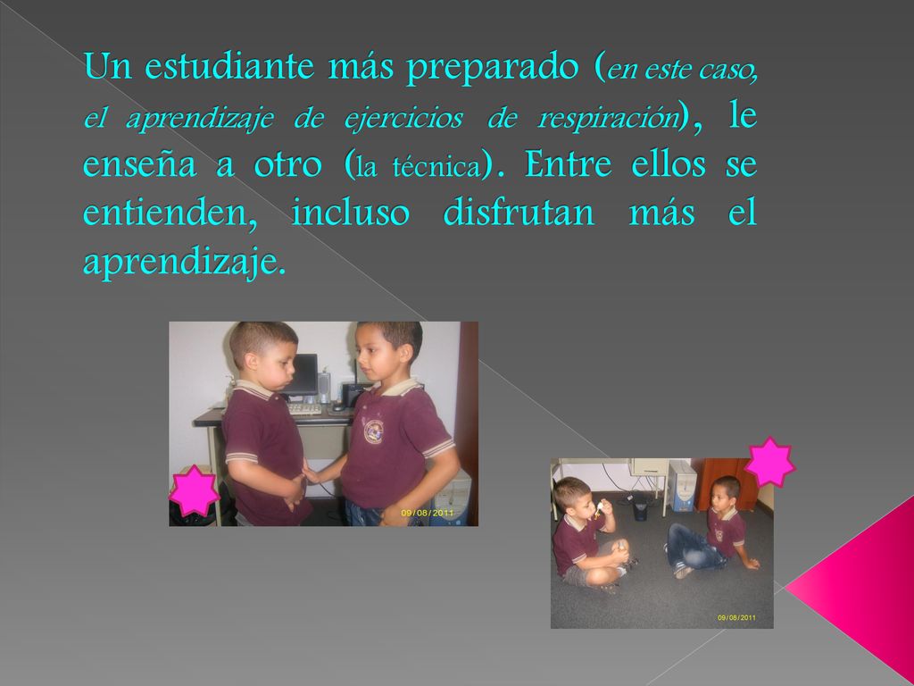 Un estudiante más preparado (en este caso, el aprendizaje de ejercicios de respiración), le enseña a otro (la técnica).