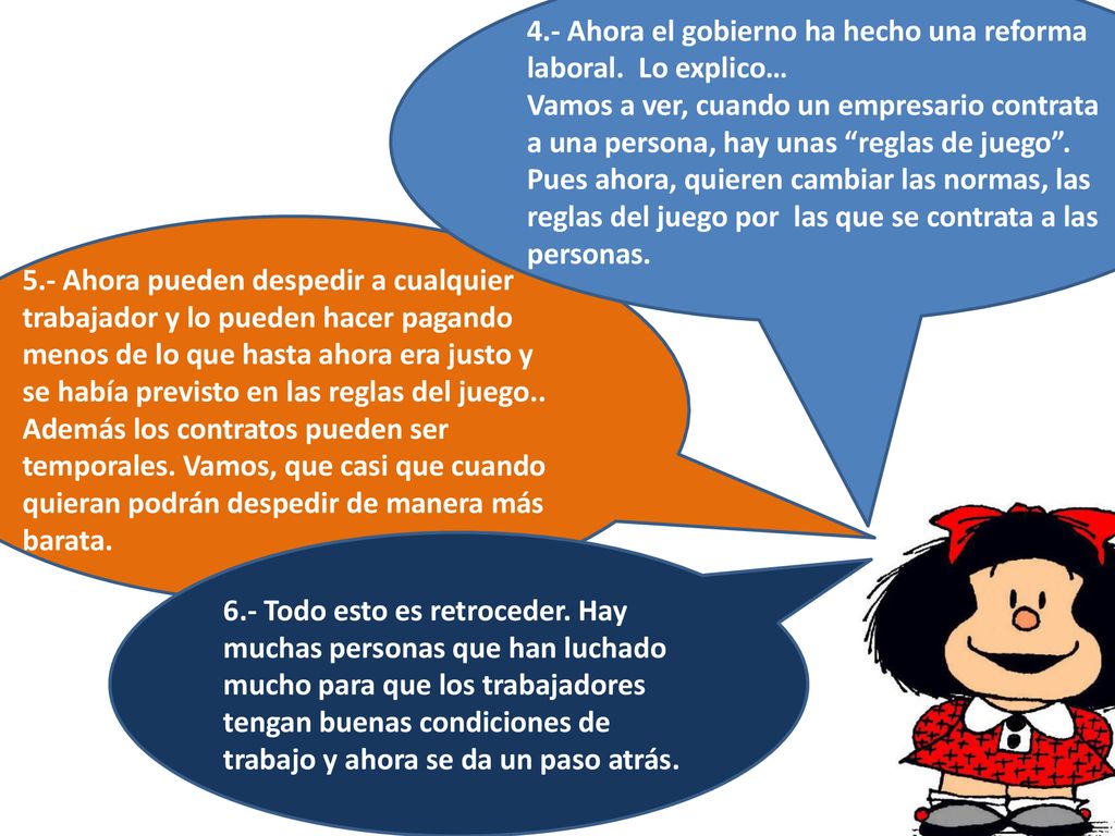 4.- Ahora el gobierno ha hecho una reforma laboral. Lo explico…