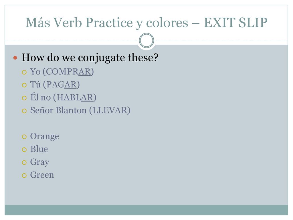 Más Verb Practice y colores – EXIT SLIP