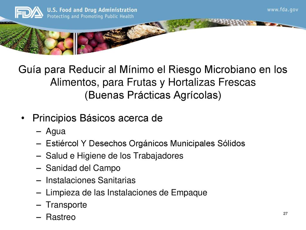Guía para Reducir al Mínimo el Riesgo Microbiano en los Alimentos, para Frutas y Hortalizas Frescas (Buenas Prácticas Agrícolas)