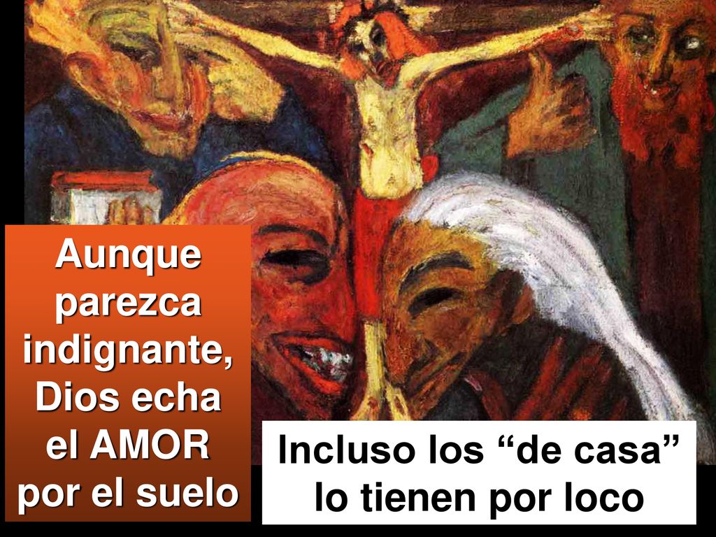 Aunque parezca indignante, Dios echa el AMOR por el suelo