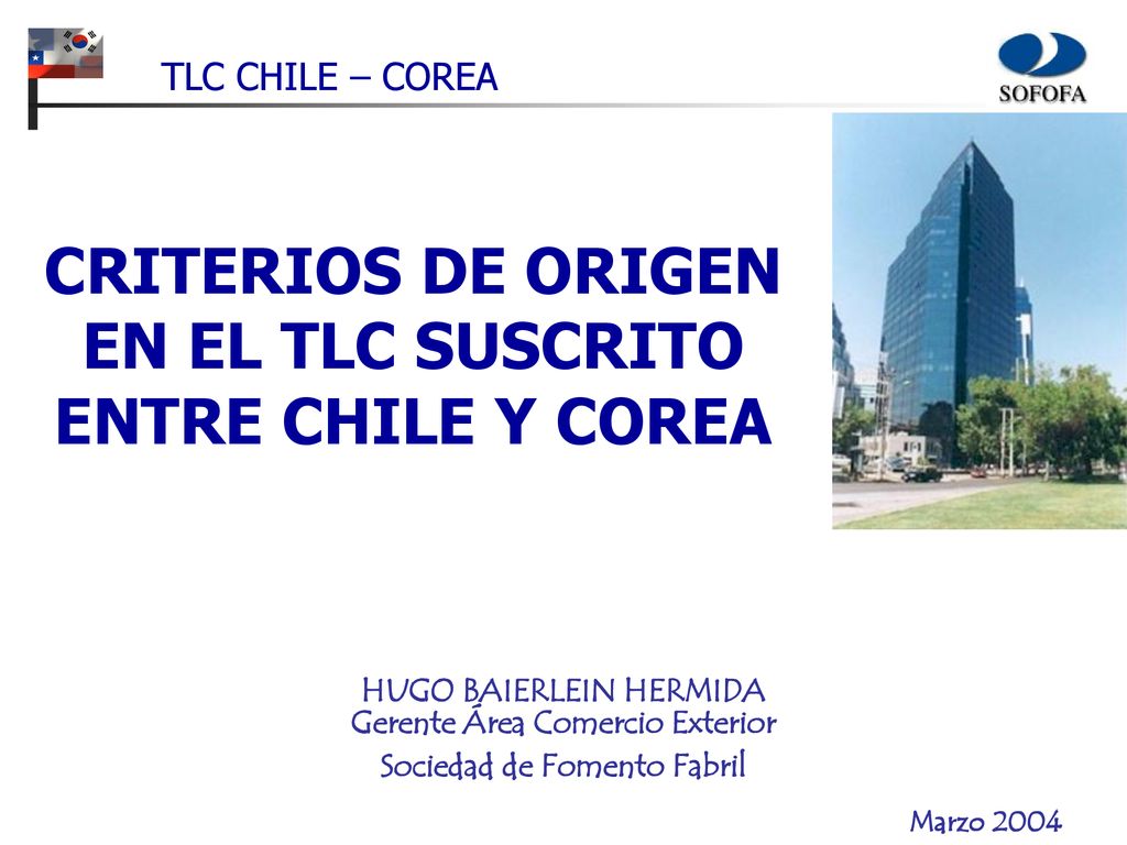 CRITERIOS DE ORIGEN EN EL TLC SUSCRITO ENTRE CHILE Y COREA