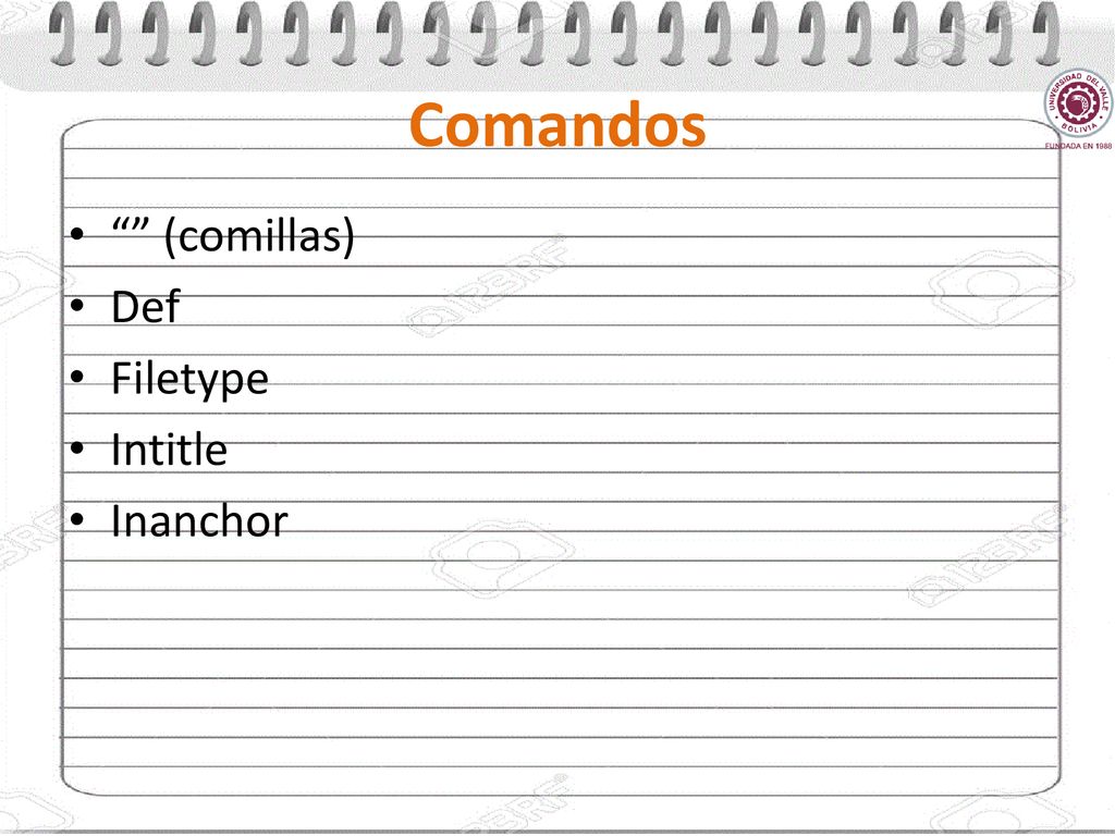 Comandos (comillas) Def Filetype Intitle Inanchor