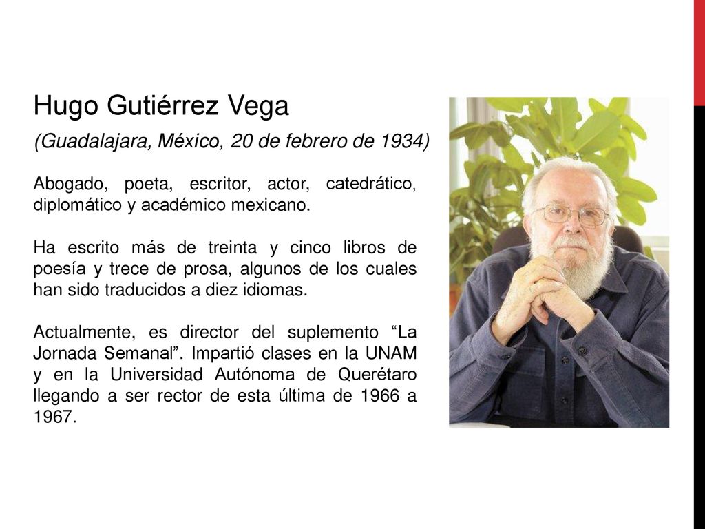 Hugo Gutiérrez Vega (Guadalajara, México, 20 de febrero de 1934)