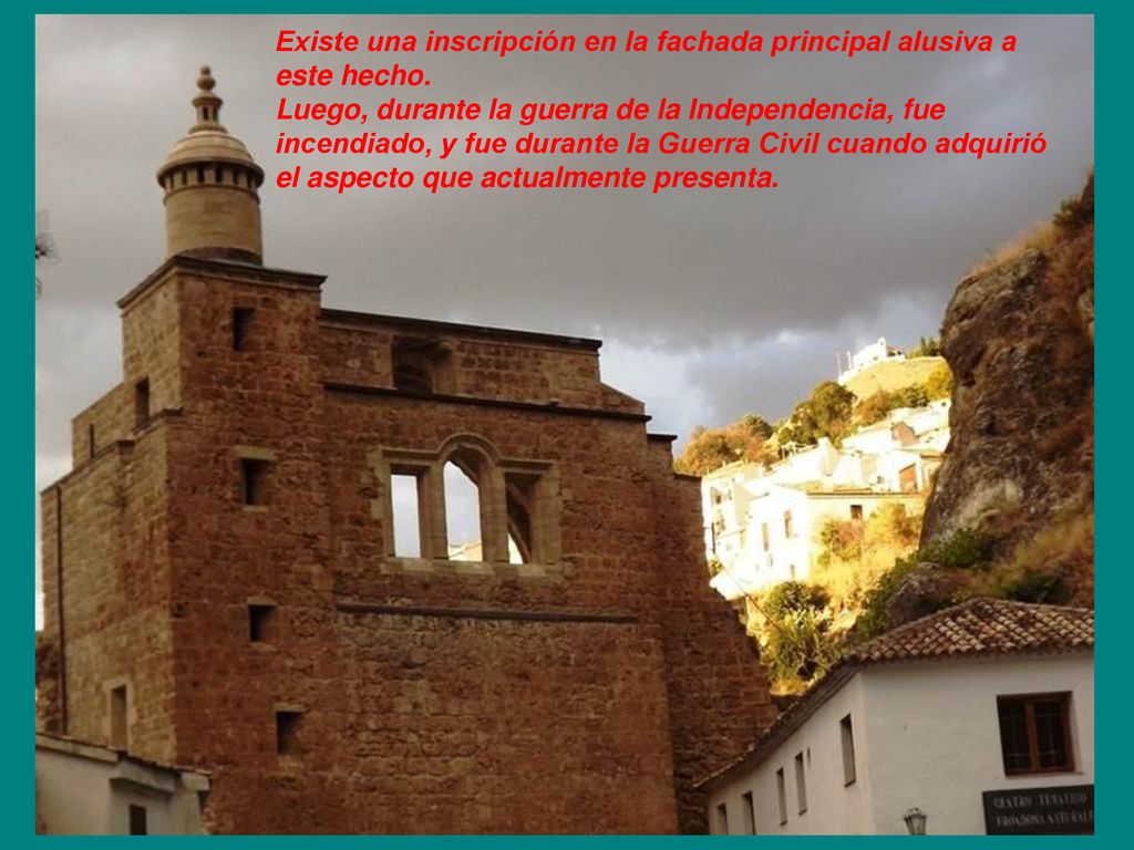 Existe una inscripción en la fachada principal alusiva a este hecho