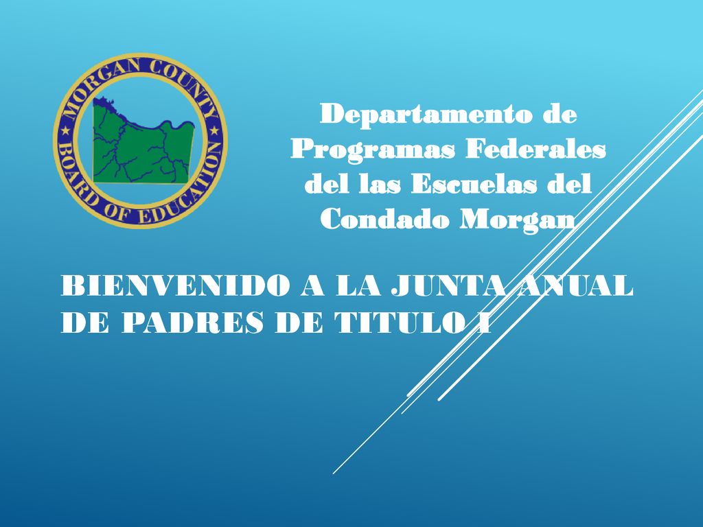 Bienvenido a la junta anual de Padres de Titulo I