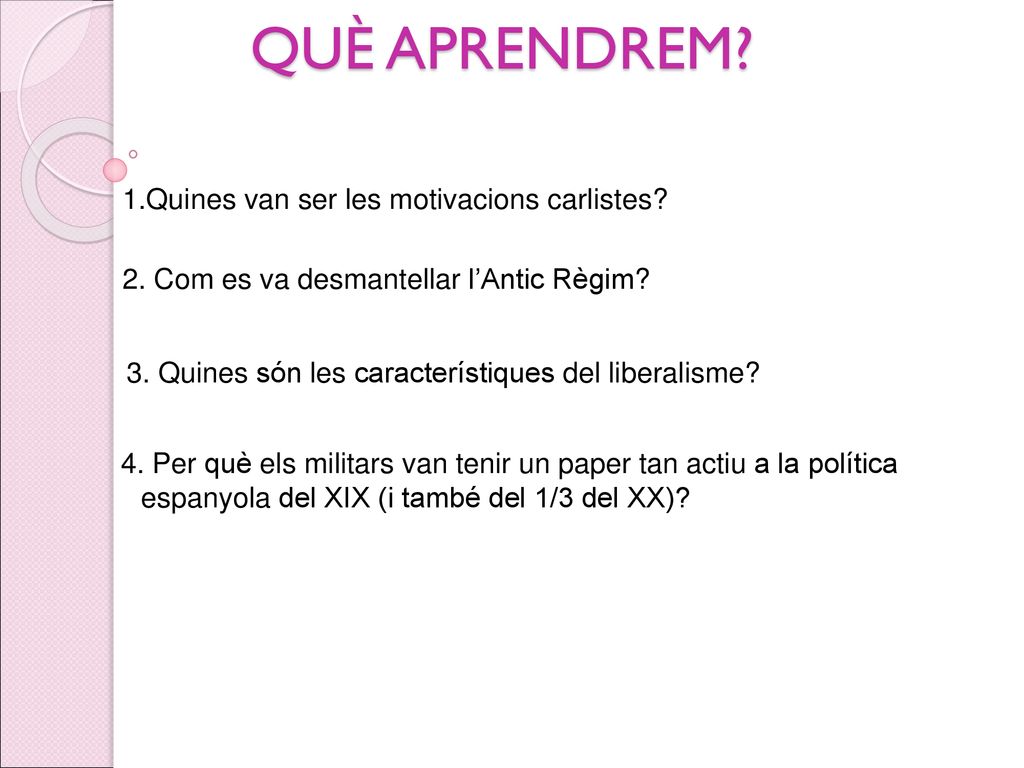 QUÈ APRENDREM Quines van ser les motivacions carlistes