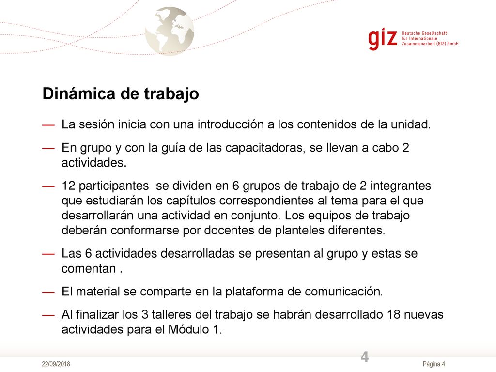 Dinámica de trabajo La sesión inicia con una introducción a los contenidos de la unidad.