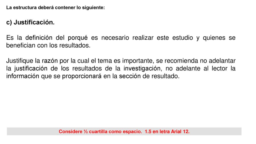 Considere ½ cuartilla como espacio. 1.5 en letra Arial 12.