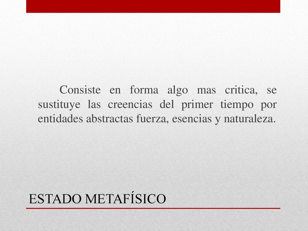 Consiste en forma algo mas critica, se sustituye las creencias del primer tiempo por entidades abstractas fuerza, esencias y naturaleza.