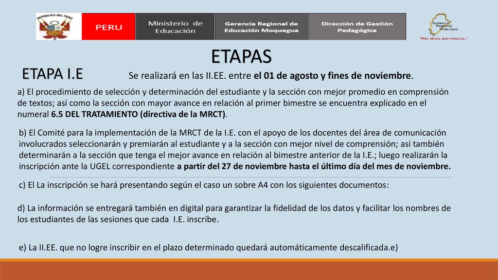 ETAPAS ETAPA I.E Se realizará en las II.EE. entre el 01 de agosto y fines de noviembre.
