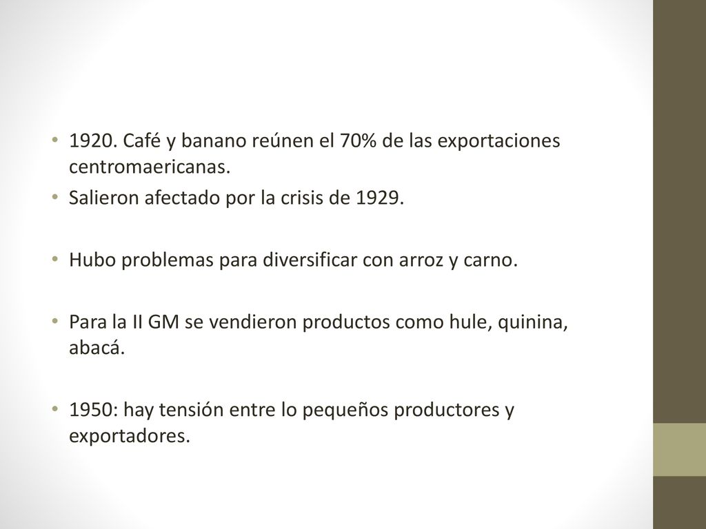 1920. Café y banano reúnen el 70% de las exportaciones centromaericanas.