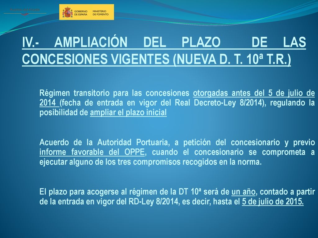 IV. - AMPLIACIÓN DEL PLAZO DE LAS CONCESIONES VIGENTES (NUEVA D. T