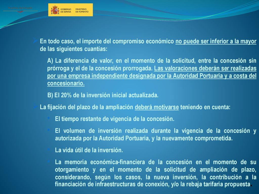 En todo caso, el importe del compromiso económico no puede ser inferior a la mayor de las siguientes cuantías: