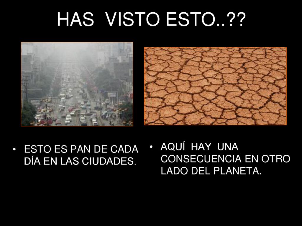 HAS VISTO ESTO.. AQUÍ HAY UNA CONSECUENCIA EN OTRO LADO DEL PLANETA.