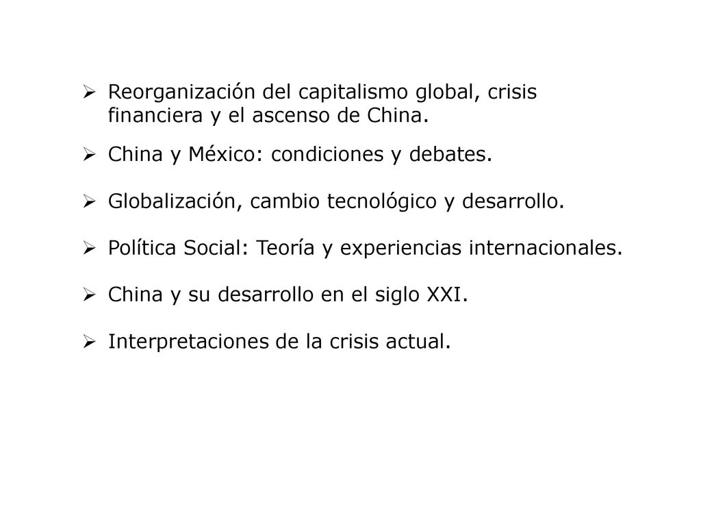Reorganización del capitalismo global, crisis financiera y el ascenso de China.