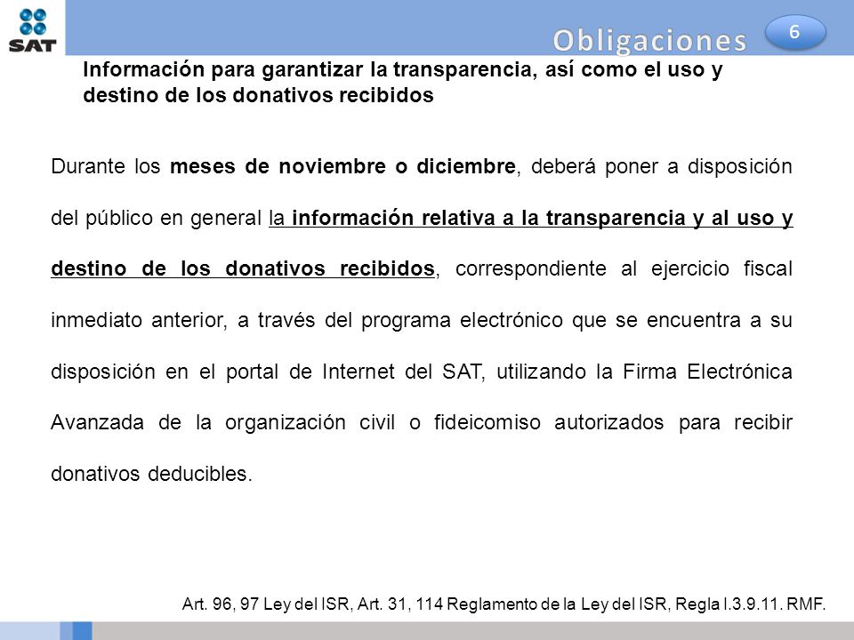 Obligaciones 6. Información para garantizar la transparencia, así como el uso y destino de los donativos recibidos.