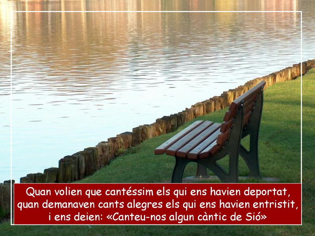 Quan volien que cantéssim els qui ens havien deportat,