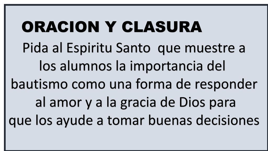 Pida al Espiritu Santo que muestre a los alumnos la importancia del