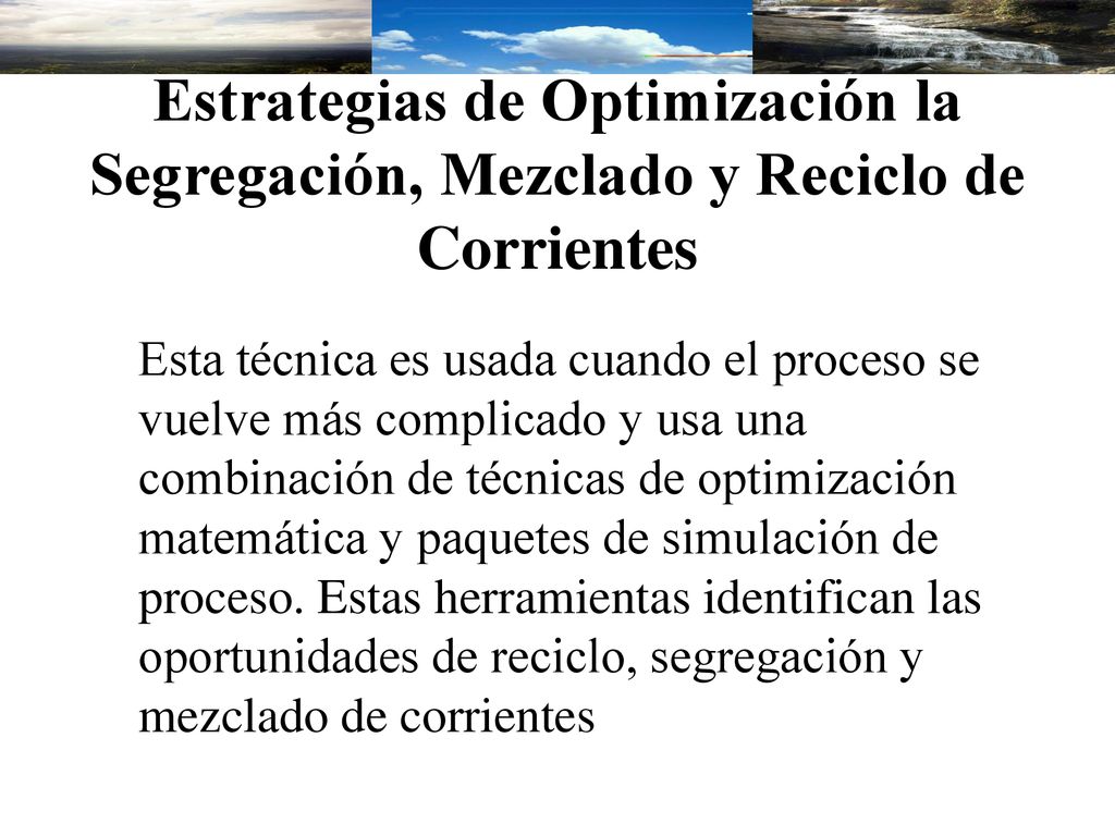 Estrategias de Optimización la Segregación, Mezclado y Reciclo de Corrientes