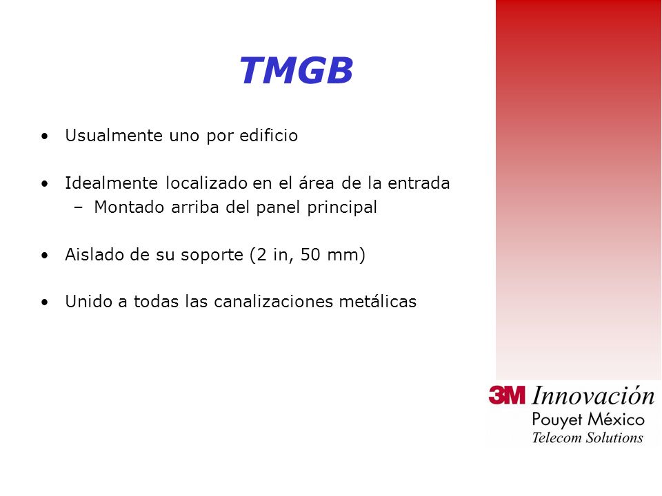 TMGB Usualmente uno por edificio