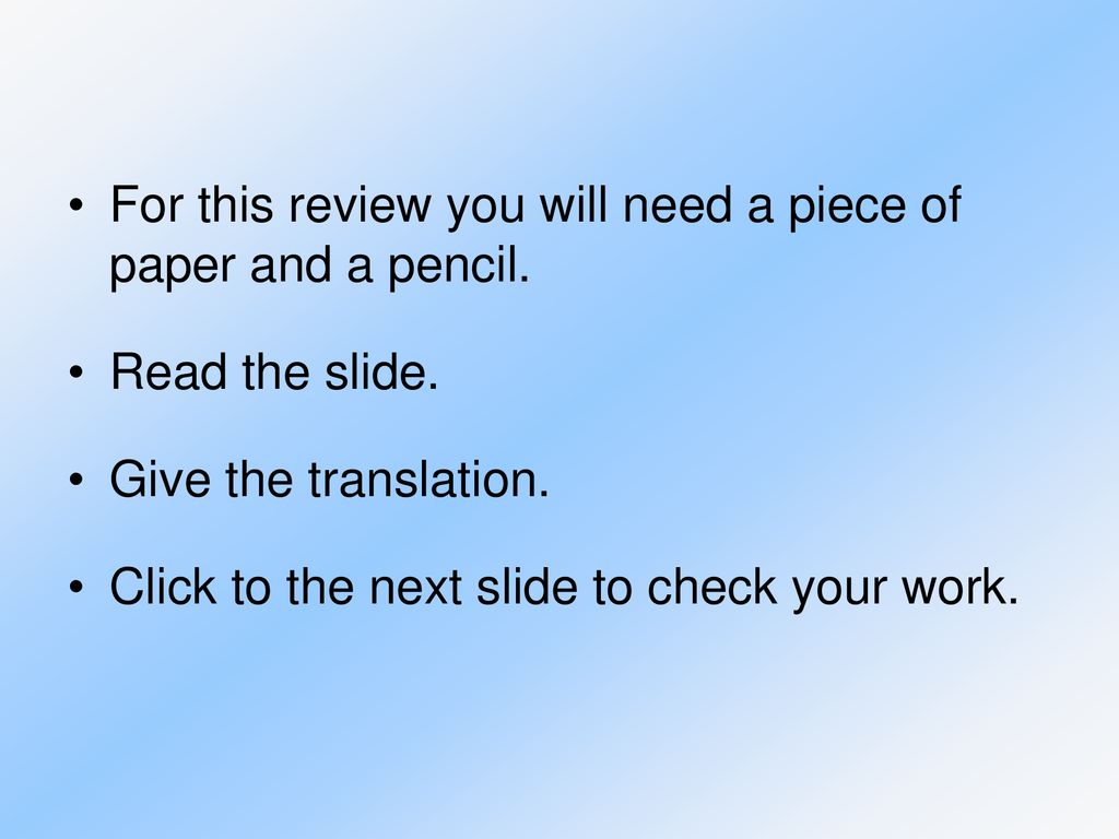 For this review you will need a piece of paper and a pencil.